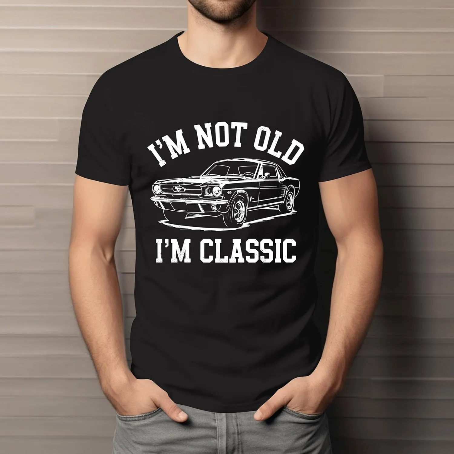 I'm Not Old I'm Classic Tshirt - Classic Car Shirt - Dad Birthday Shirts - Vintage Birthday Shirts for Men